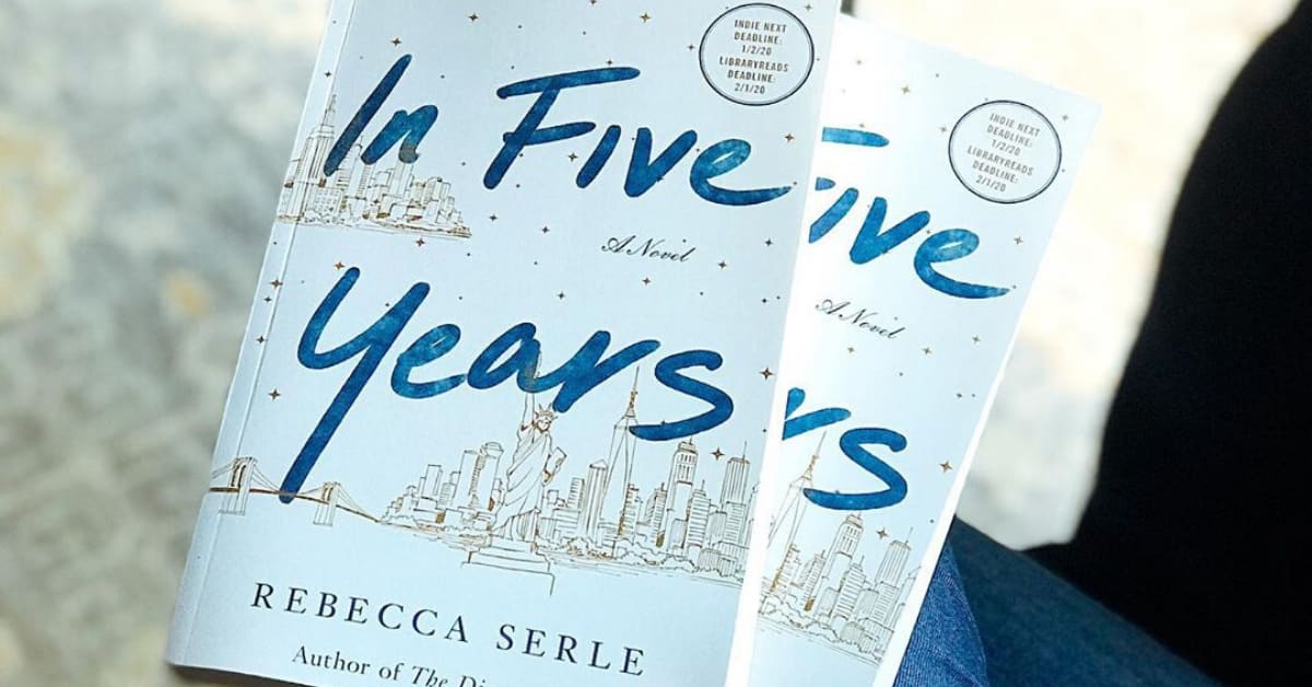 in five years a novel by rebecca serle in five years a novel by rebecca serle
